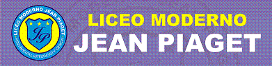 Liceo Moderno Jean Piaget Liceo Moderno Jean Piaget