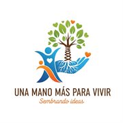 FUNDACION UNA MANO MAS PARA VIVIR FUNDACION UNA MANO MAS PARA VIVIR