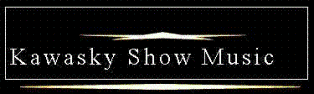 Kawasky Show Music Kawasky Show Music