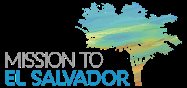 MISSION TO EL SALVADOR MISSION TO EL SALVADOR