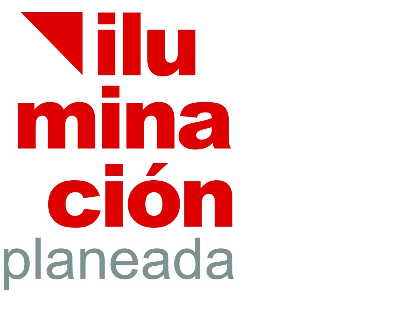 ILUMINACION PLANEADA ILUMINACION PLANEADA
