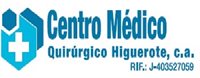 CENTRO MEDICO QUIRURGICO HIGUEROTE CENTRO MEDICO QUIRURGICO HIGUEROTE